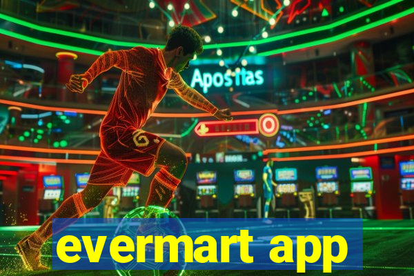 evermart app